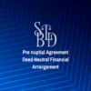 Pre nuptial Agreement Deed-Neutral Financial Arrangement