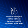 Intellectual Property Full and Final Settlement Agreement-Copyright Infringement Artistic Works