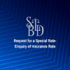 Request for a Special Rate-Enquiry of Insurance Rate