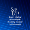 Enquiry of Sailing Service-Supplier Requesting Service of Freight Forwarder