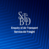 Enquiry of Air Transport Service-Air Freight