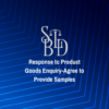 Response to Product Goods Enquiry-Agree to Provide Samples
